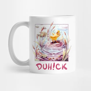 Duh!ck Cute Duck V.2 Mug